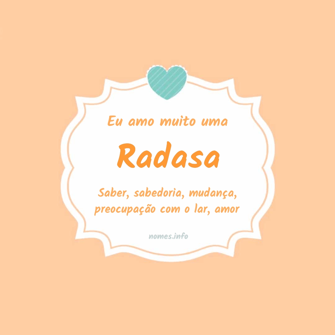 Eu amo muito Radasa