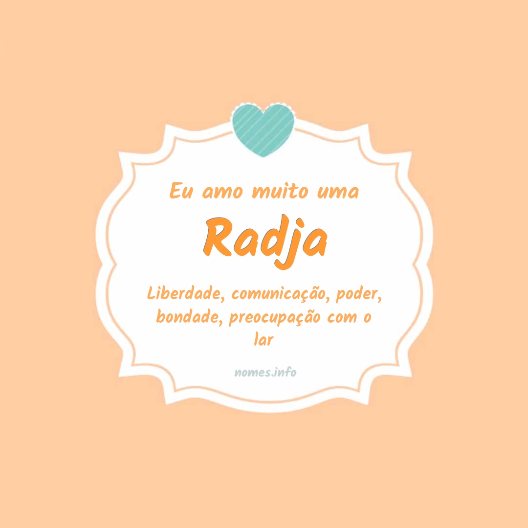 Eu amo muito Radja