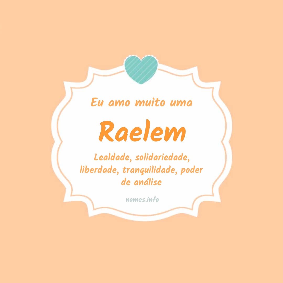 Eu amo muito Raelem