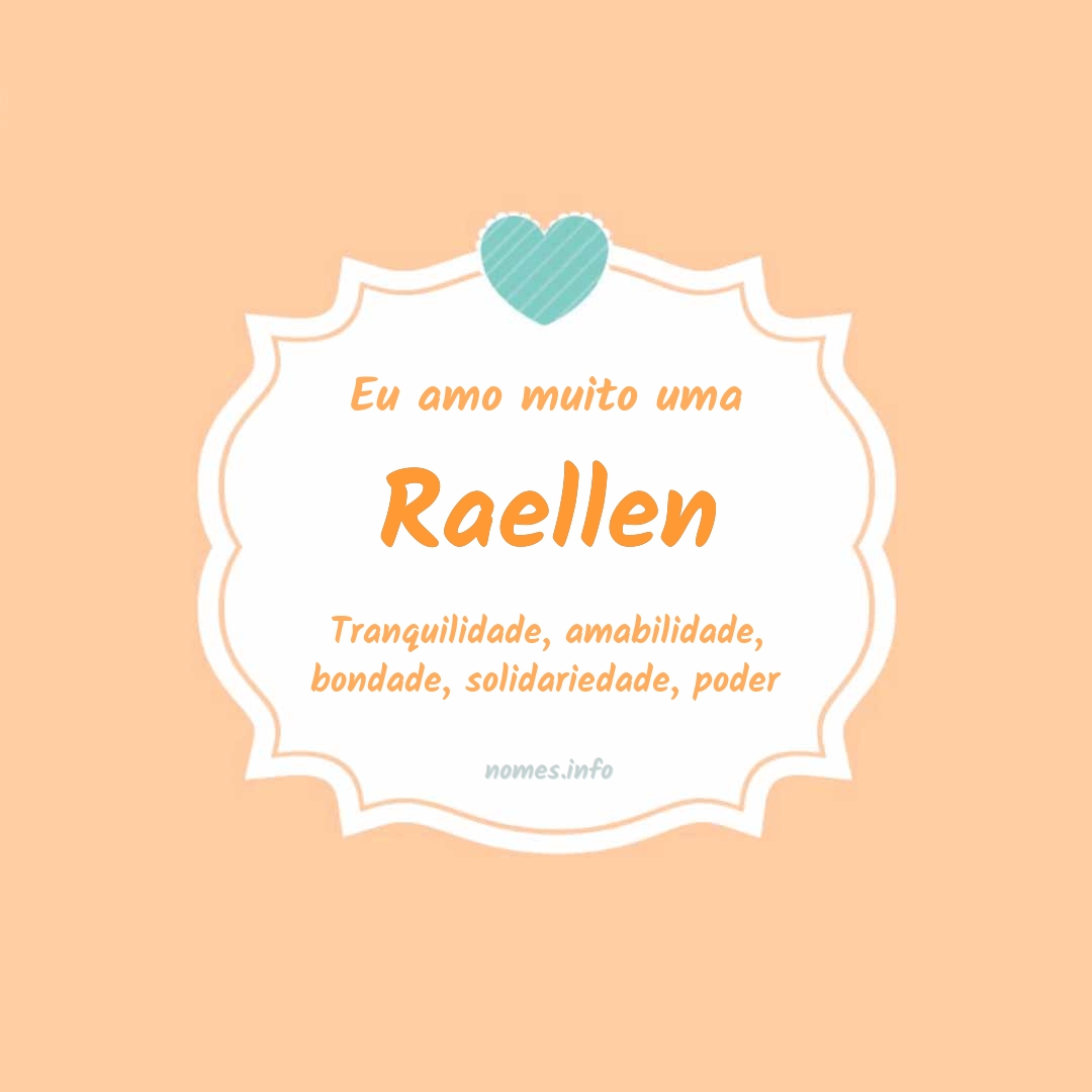 Eu amo muito Raellen