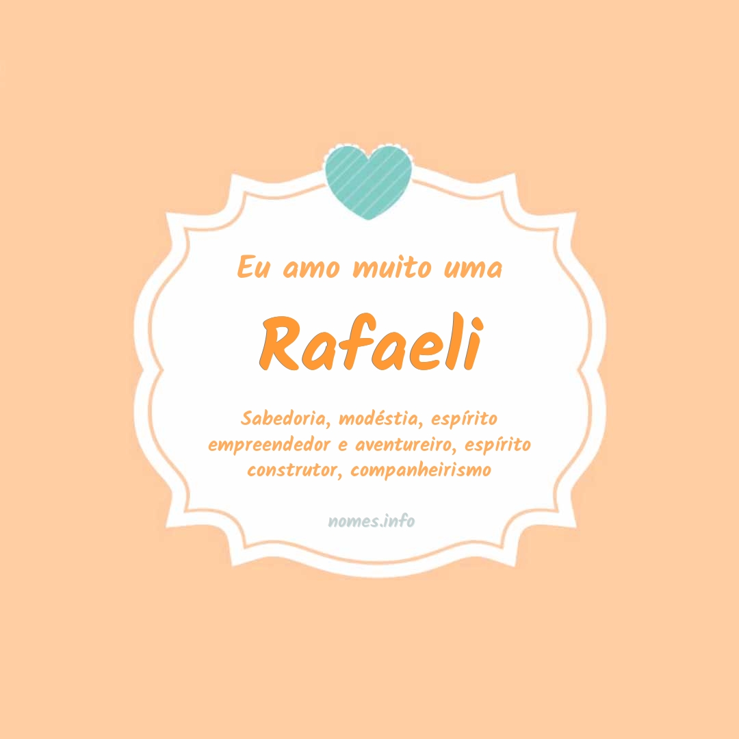Eu amo muito Rafaeli