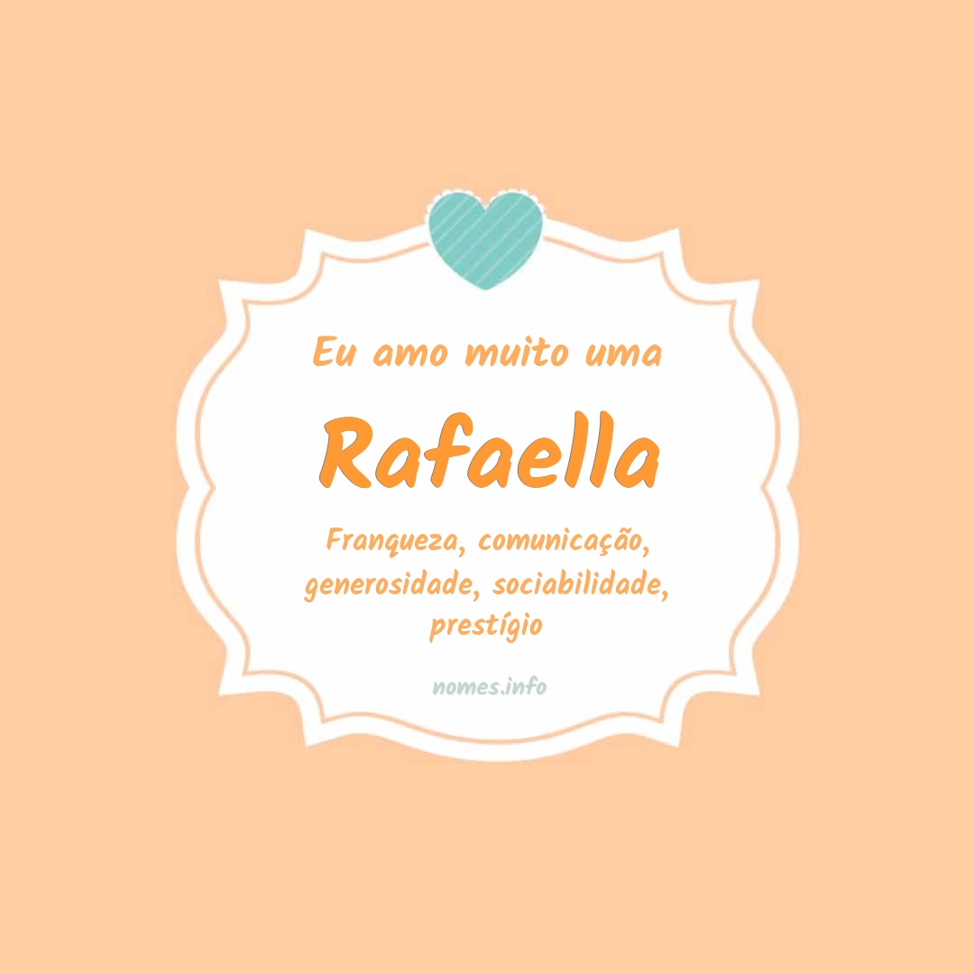 Eu amo muito Rafaella