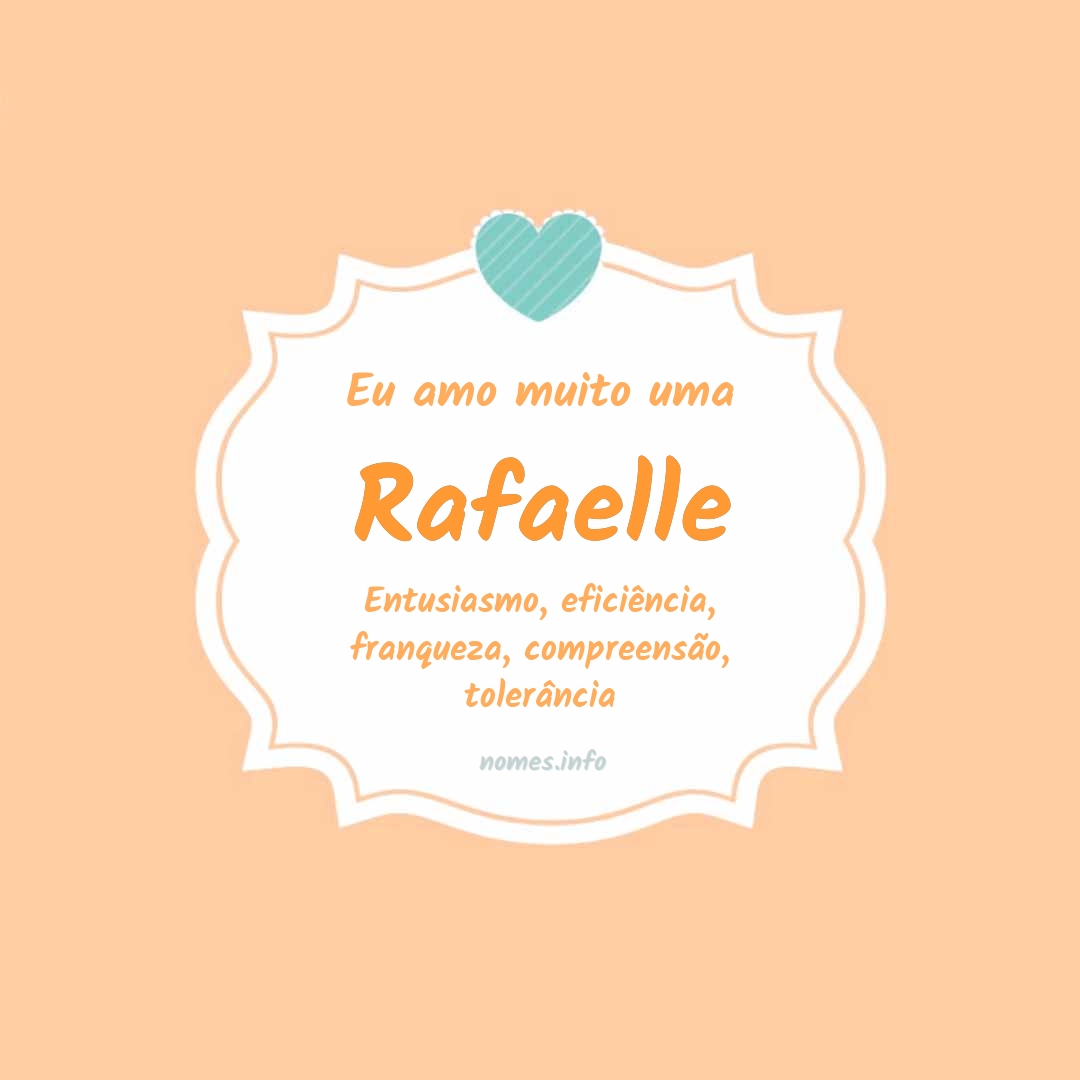 Eu amo muito Rafaelle