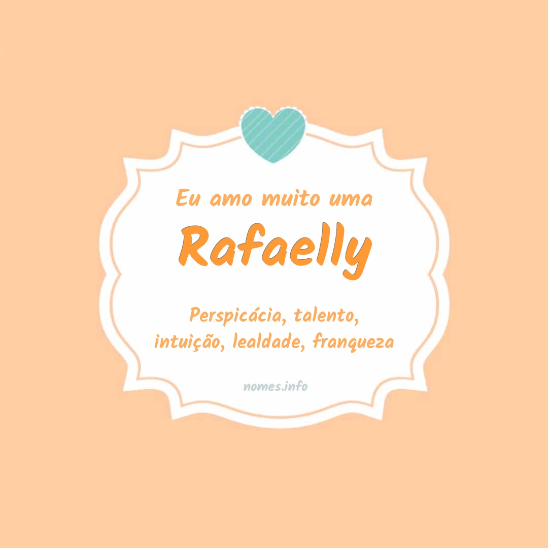 Eu amo muito Rafaelly