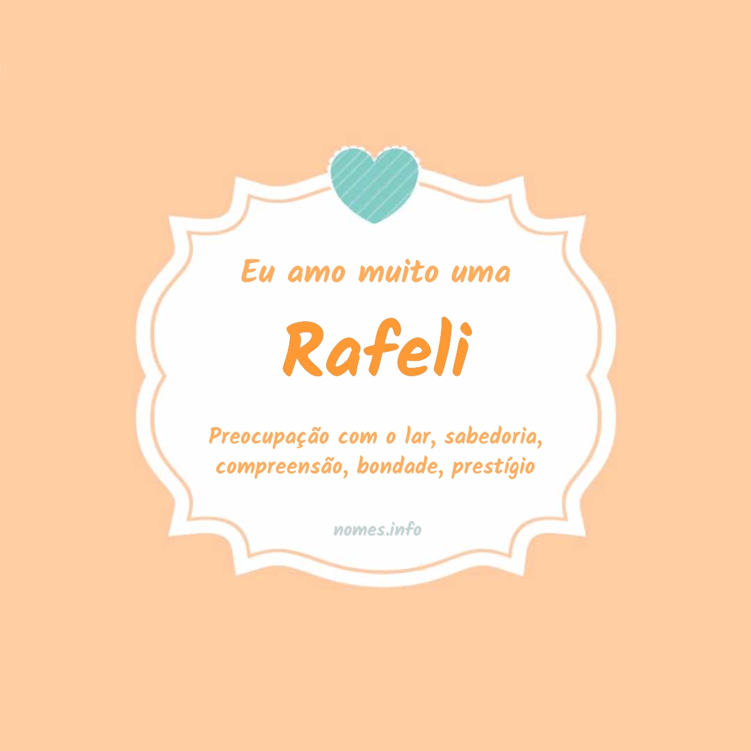 Eu amo muito Rafeli