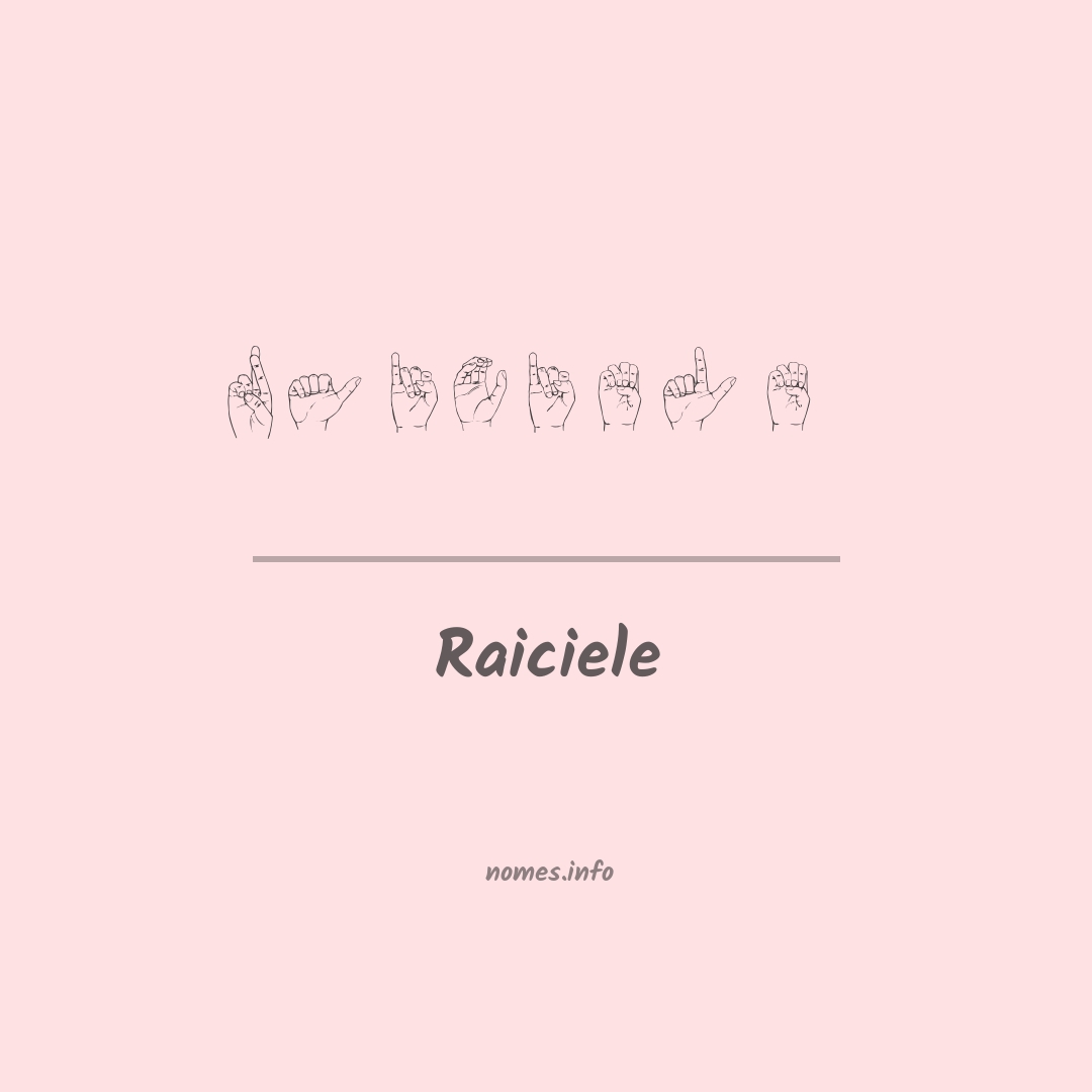 Raiciele em Libras
