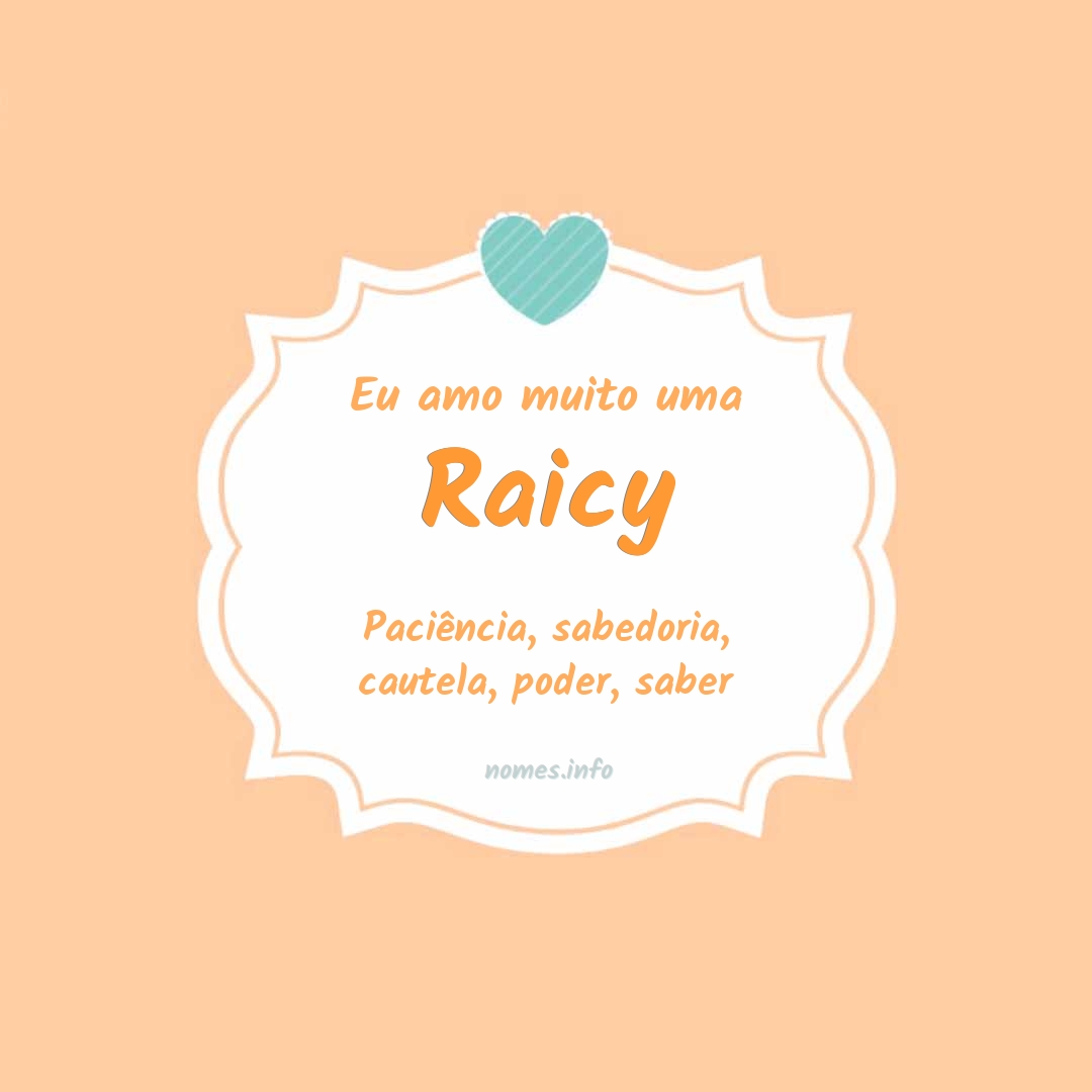Eu amo muito Raicy