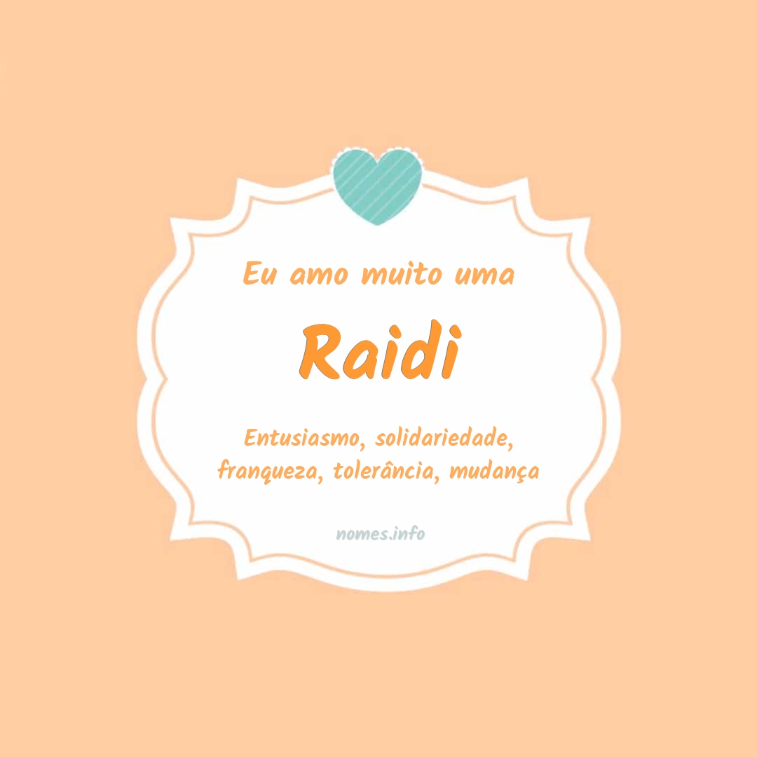Eu amo muito Raidi