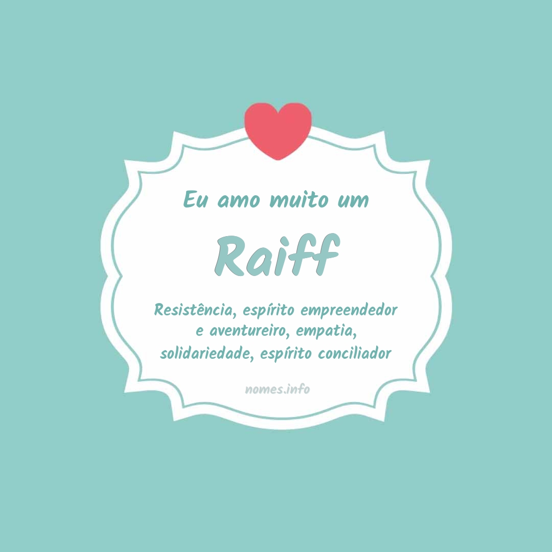 Eu amo muito Raiff