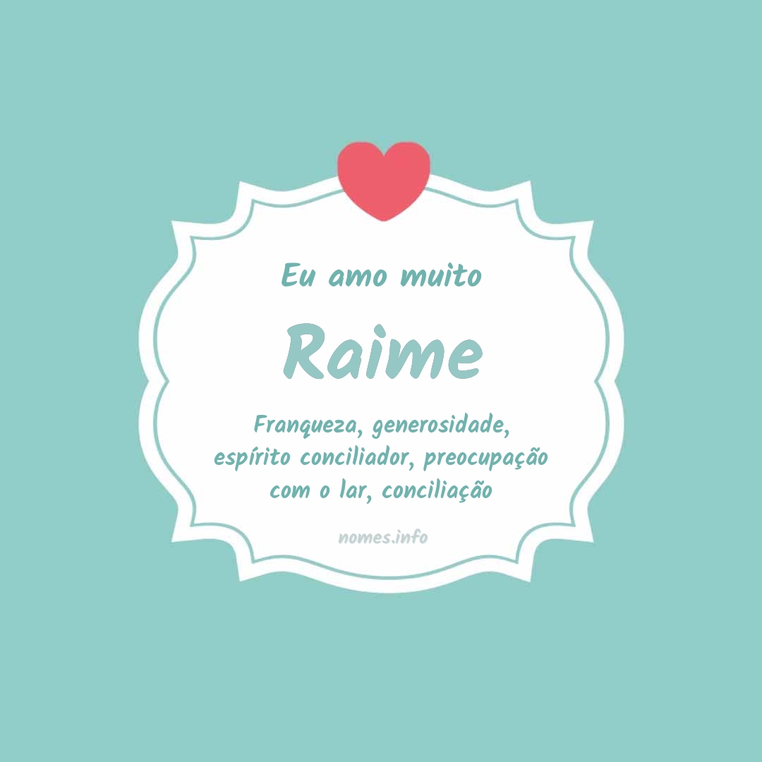 Eu amo muito Raime