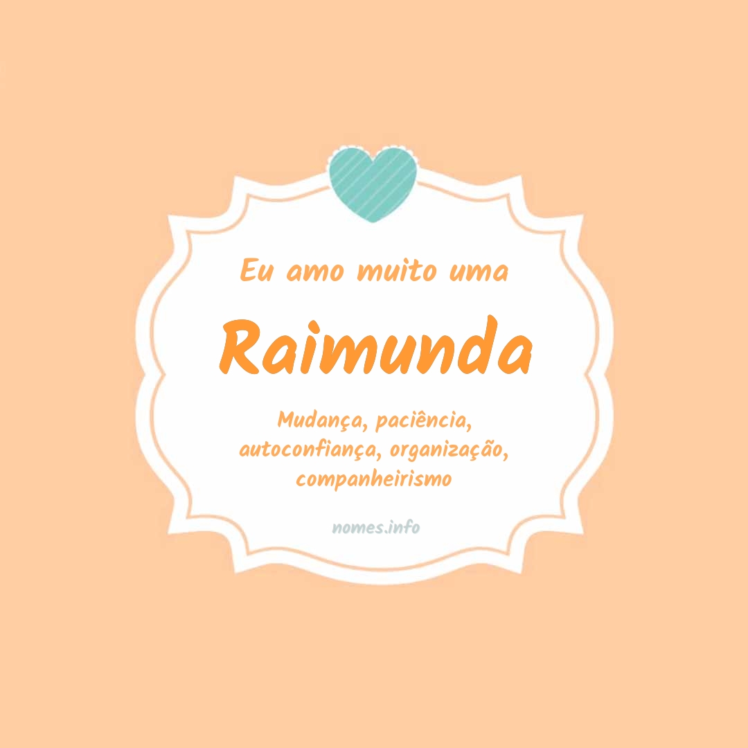 Eu amo muito Raimunda