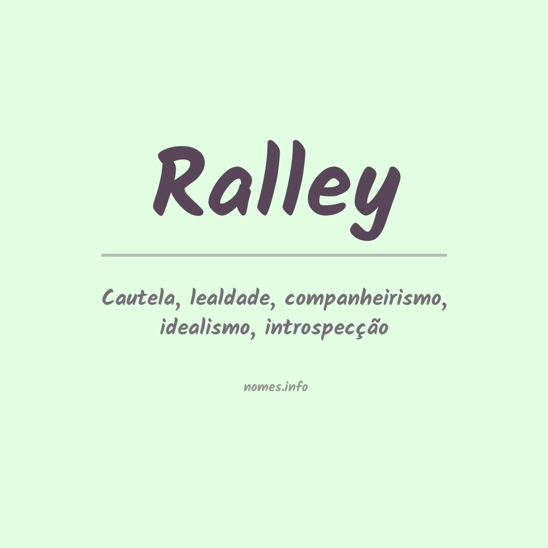 Significado do nome Ralley Significado do nome Ralley