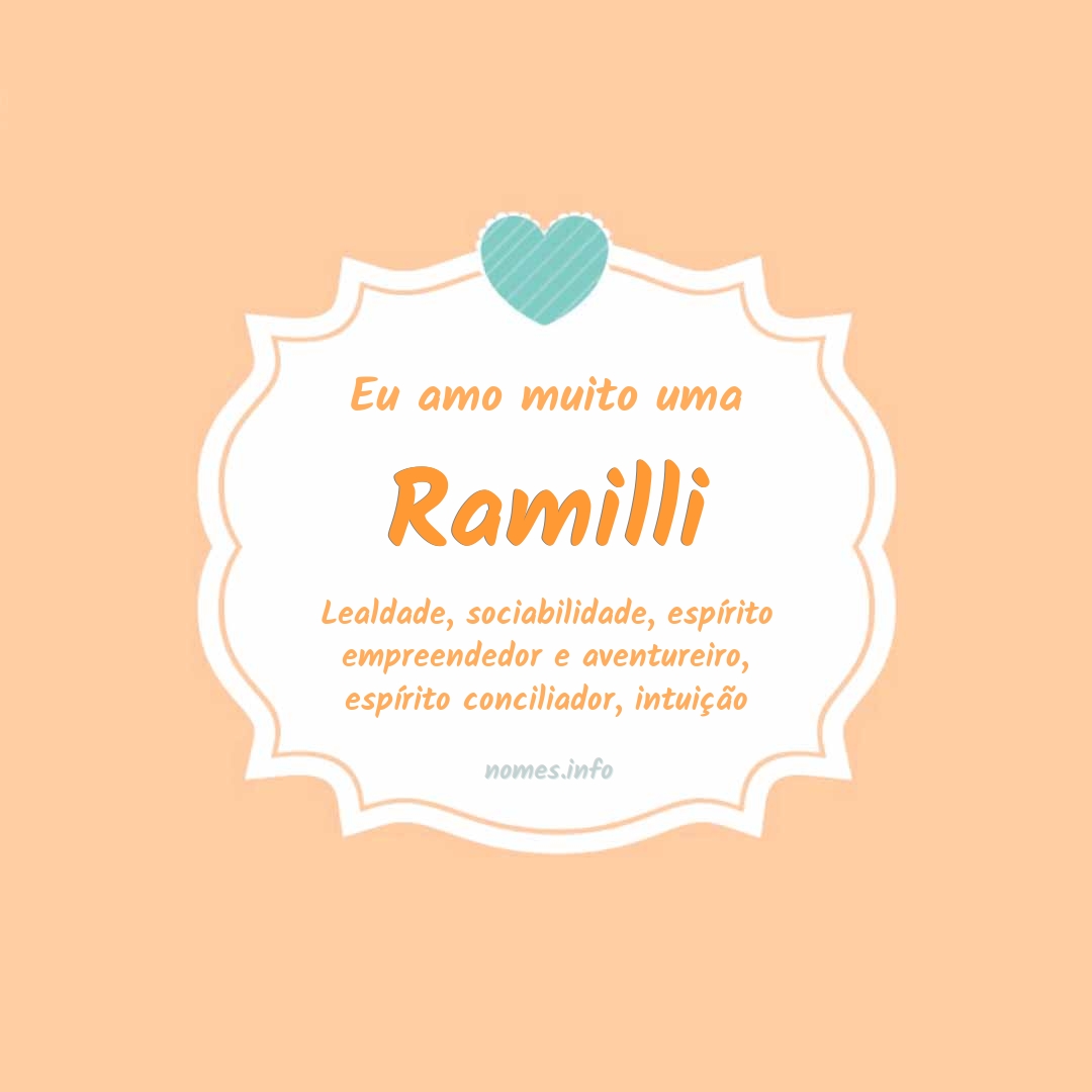 Eu amo muito Ramilli