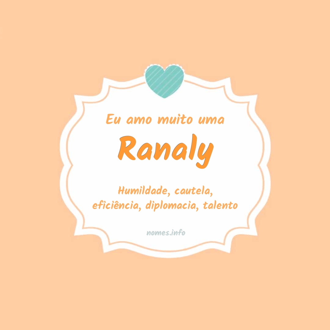 Eu amo muito Ranaly