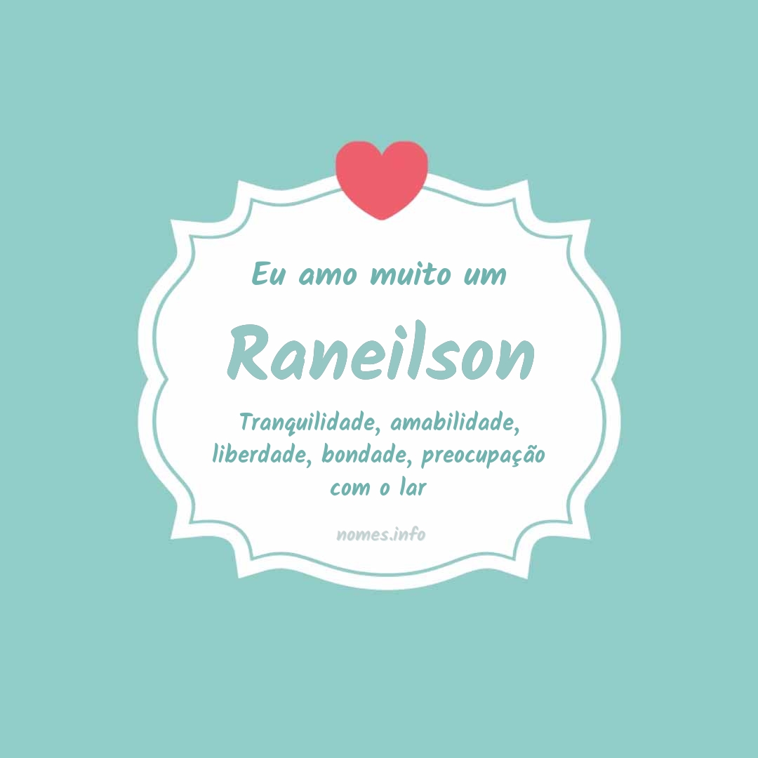 Eu amo muito Raneilson
