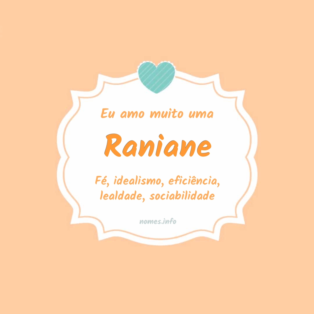 Eu amo muito Raniane