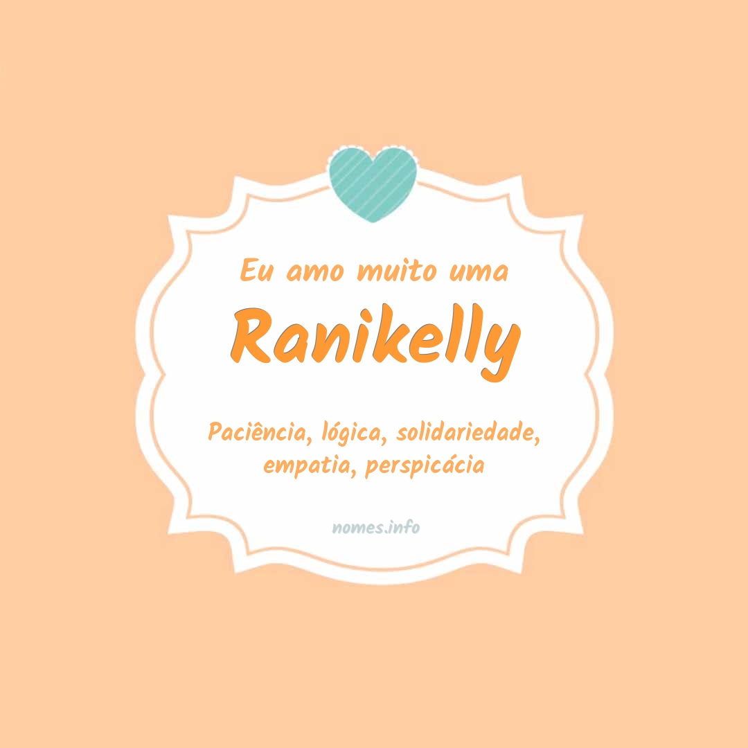 Eu amo muito Ranikelly
