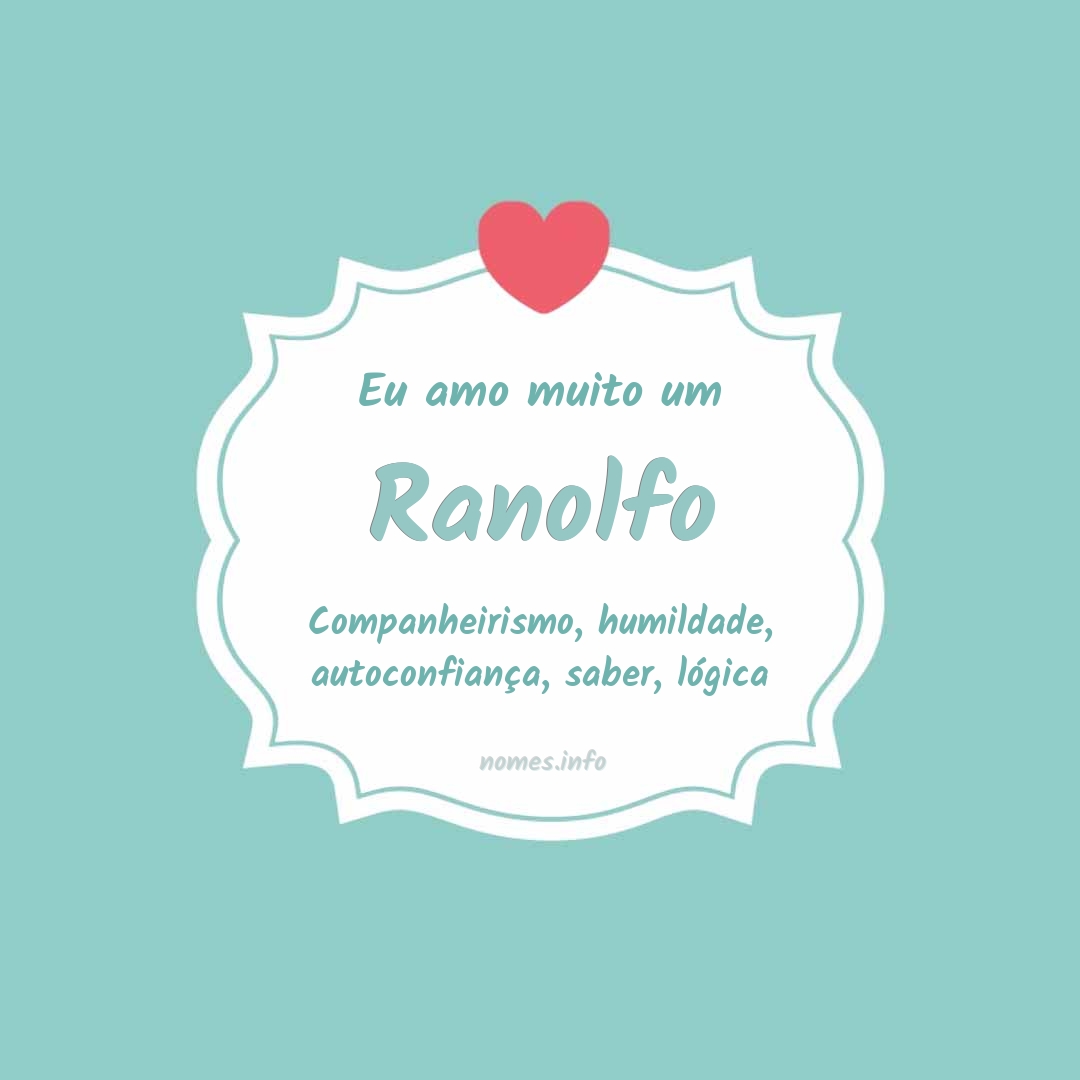 Eu amo muito Ranolfo