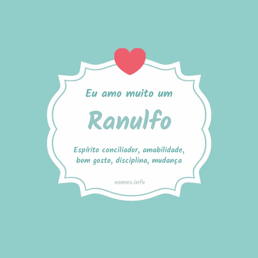 Eu amo muito Ranulfo