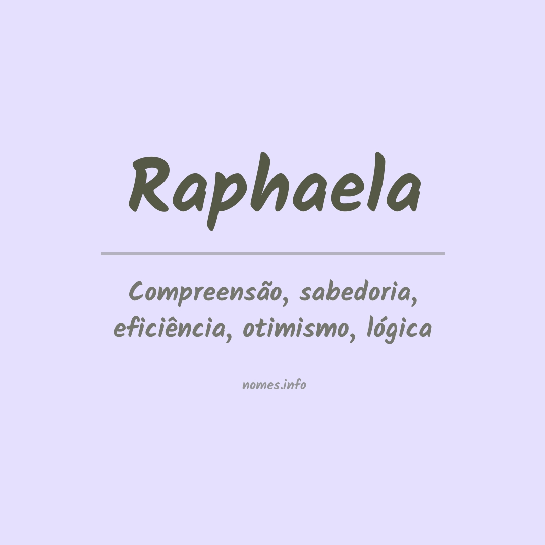 Significado do nome Raphaela