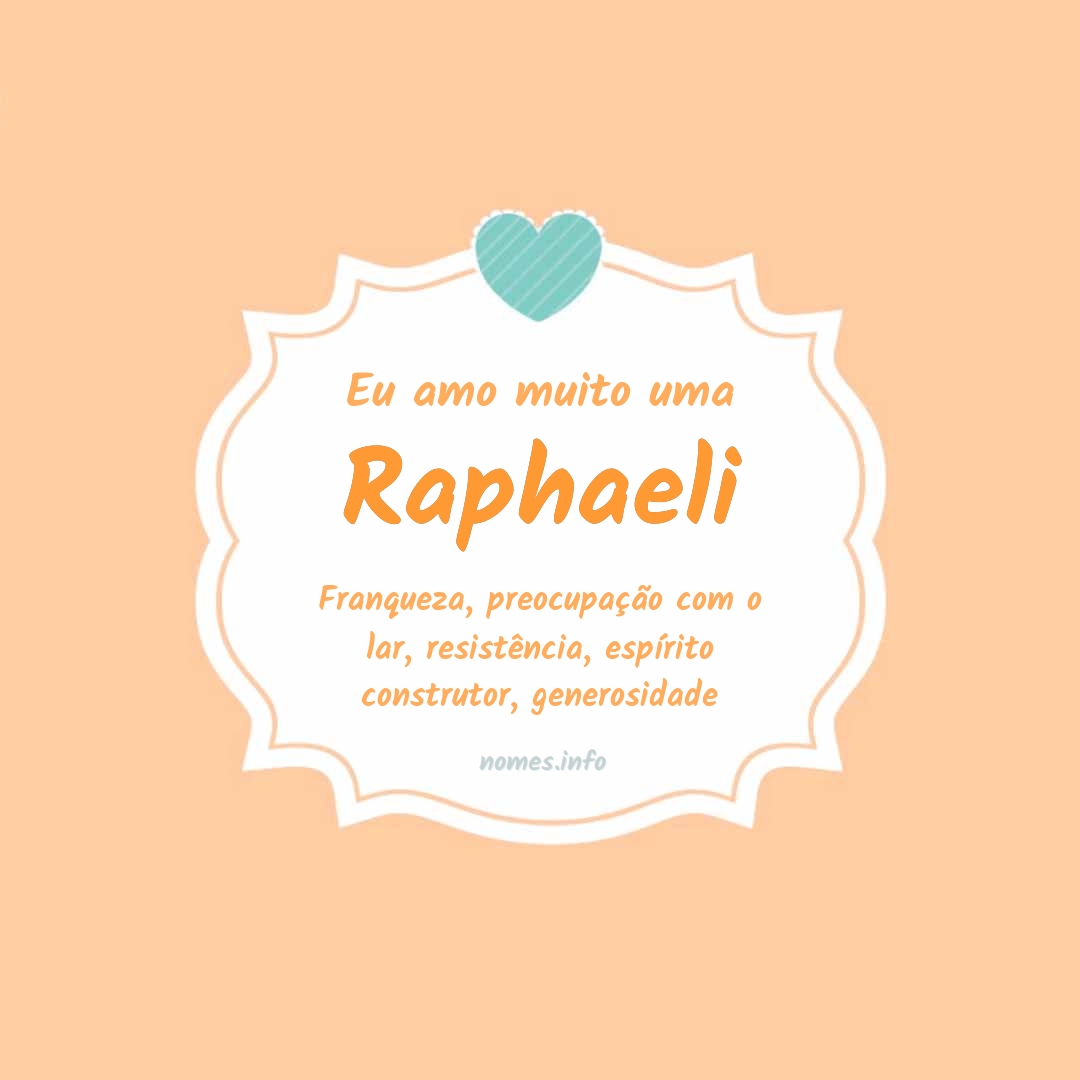 Eu amo muito Raphaeli