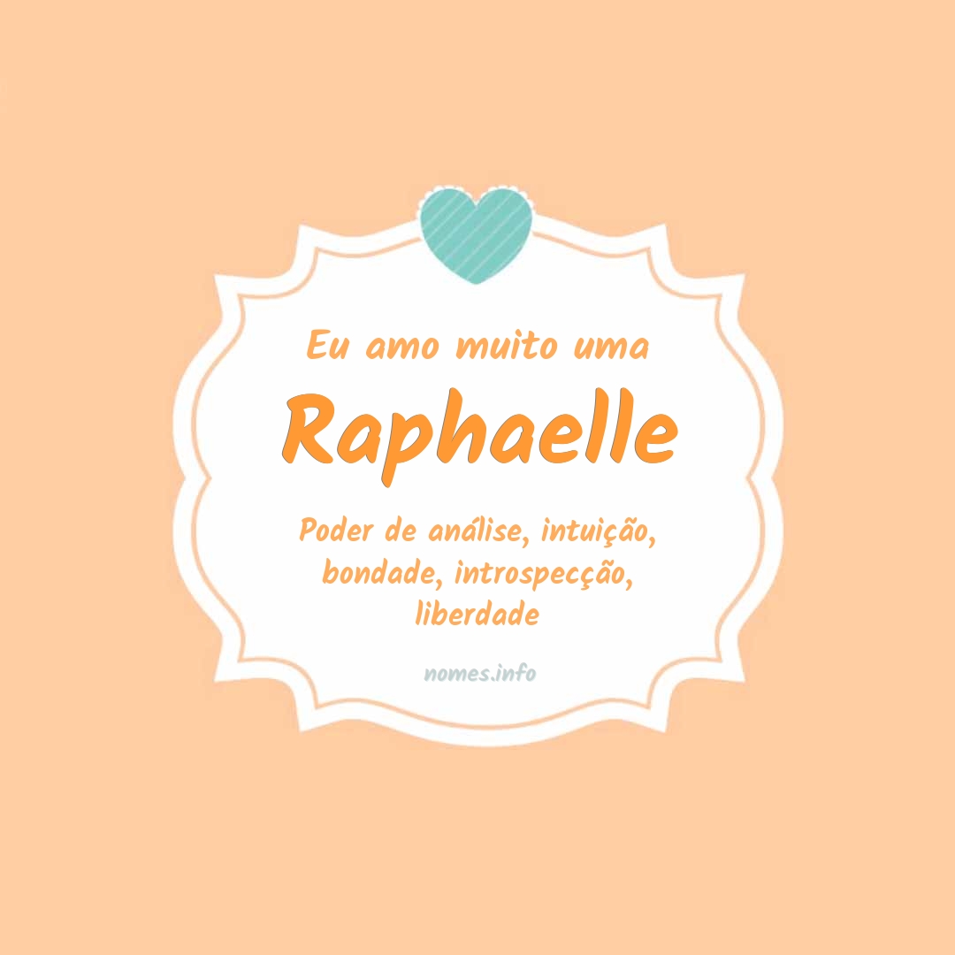 Eu amo muito Raphaelle