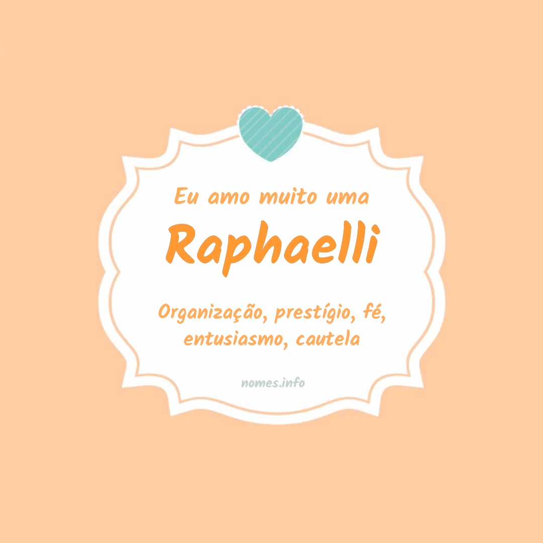 Eu amo muito Raphaelli