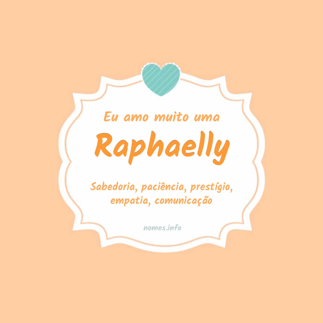 Eu amo muito Raphaelly