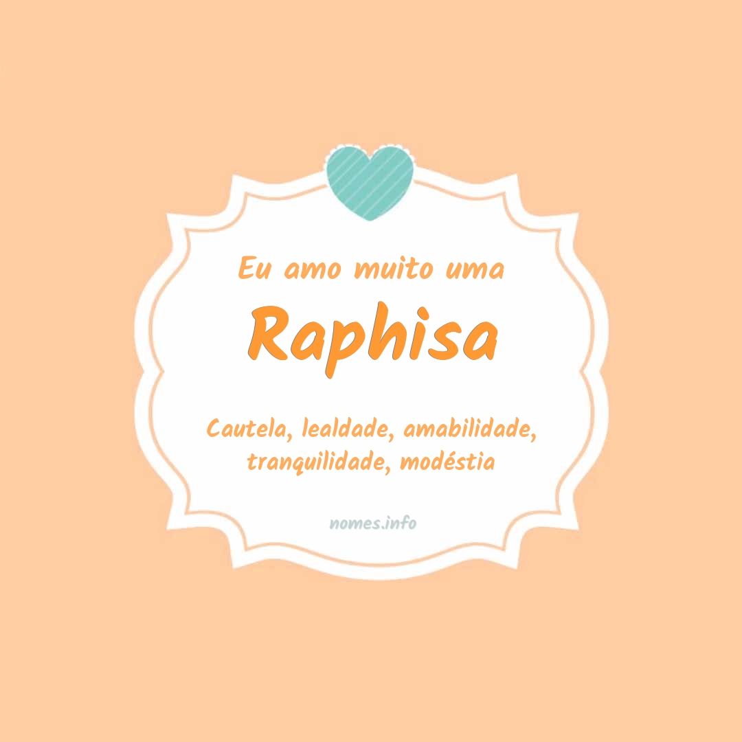 Eu amo muito Raphisa