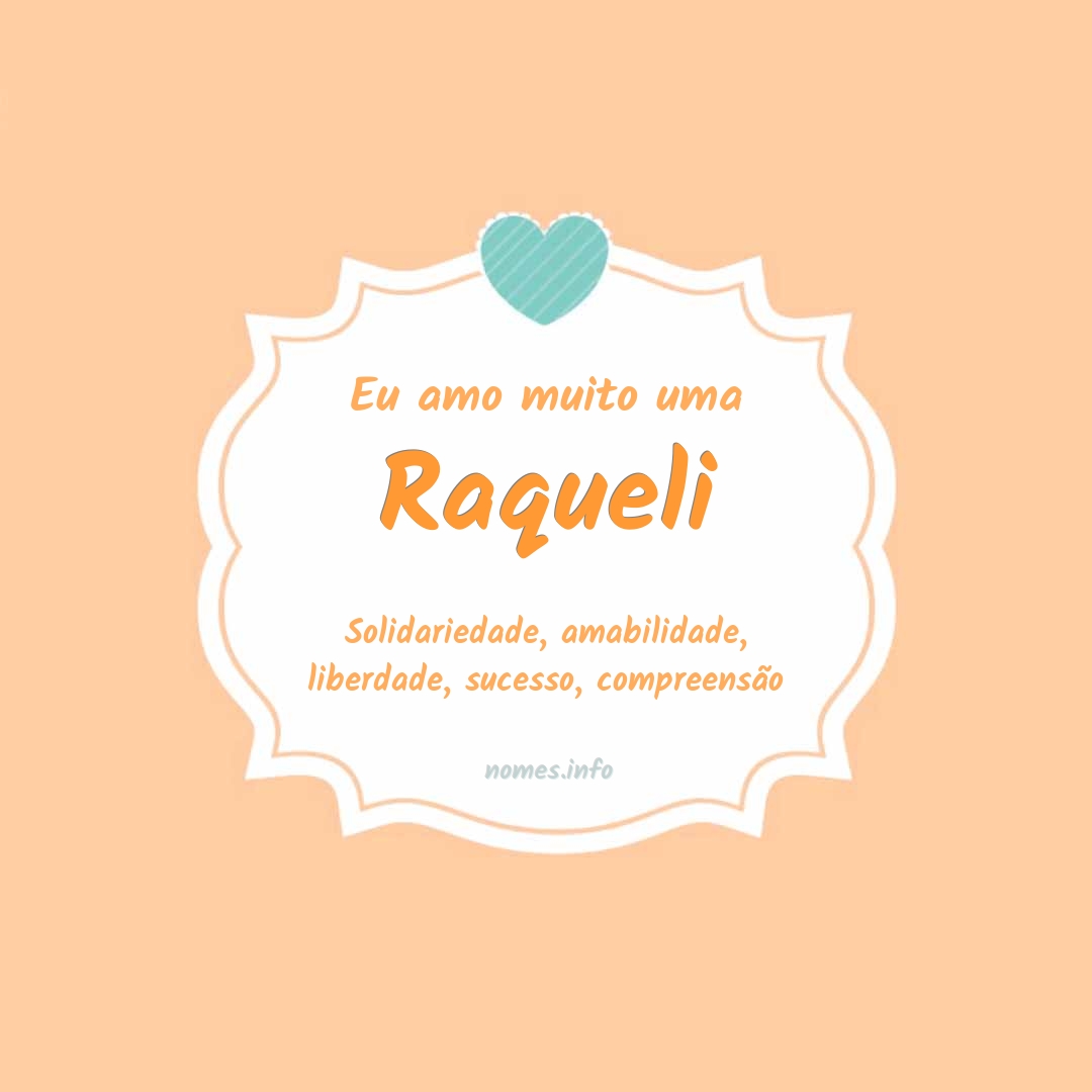 Eu amo muito Raqueli