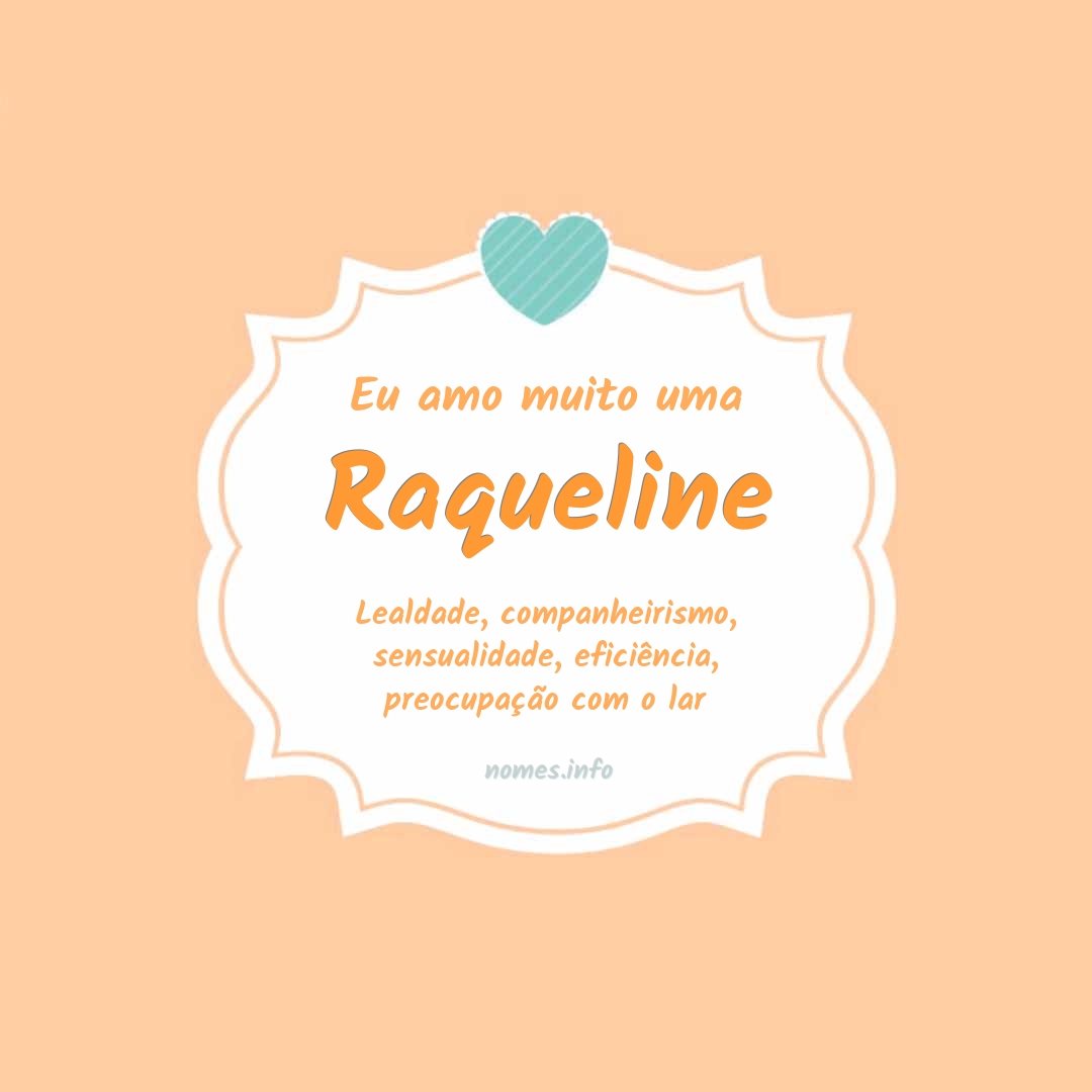Eu amo muito Raqueline