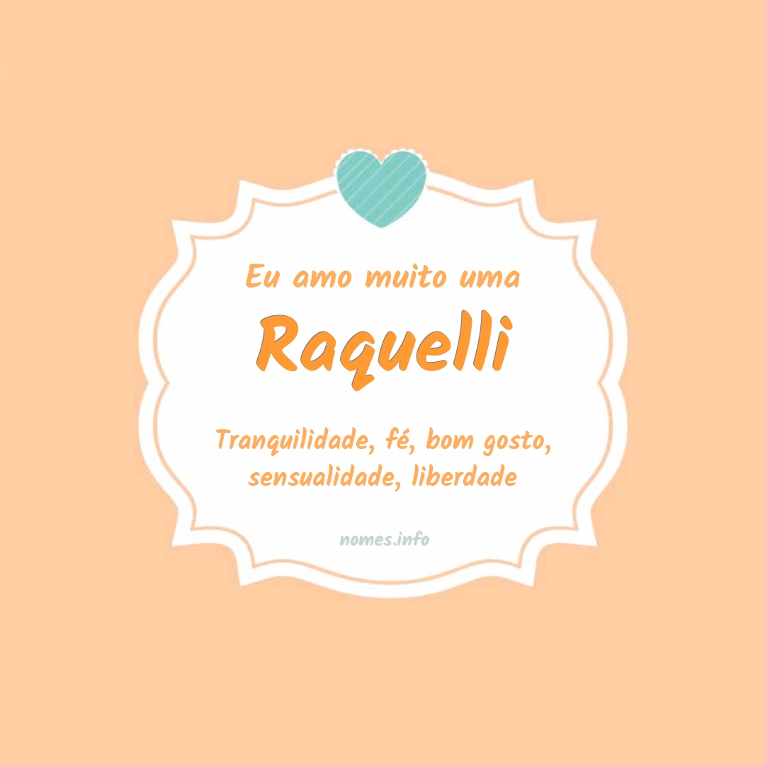 Eu amo muito Raquelli