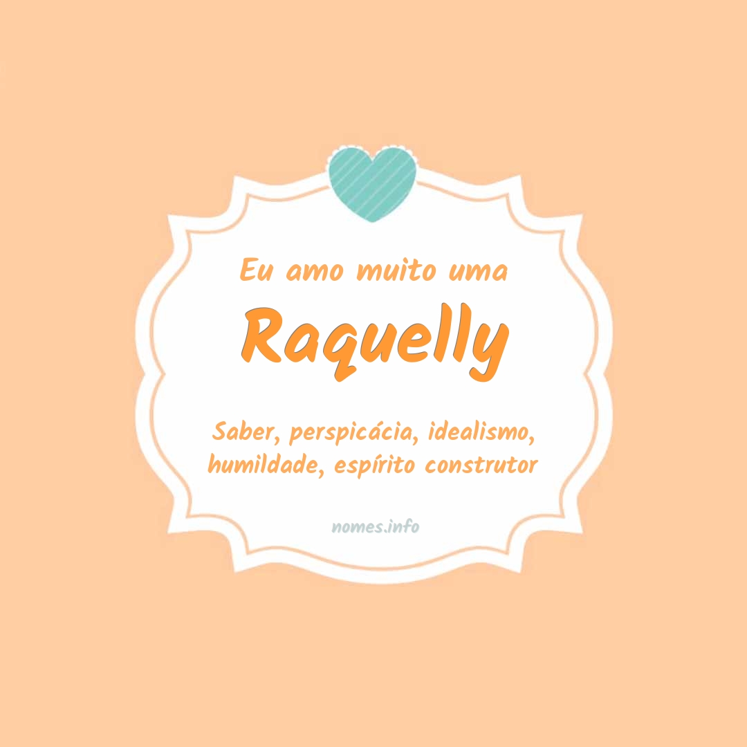 Eu amo muito Raquelly