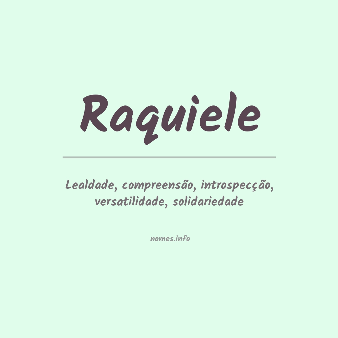 Significado do nome Raquiele