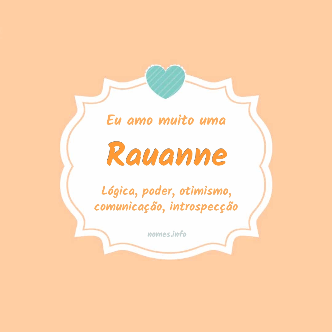 Eu amo muito Rauanne