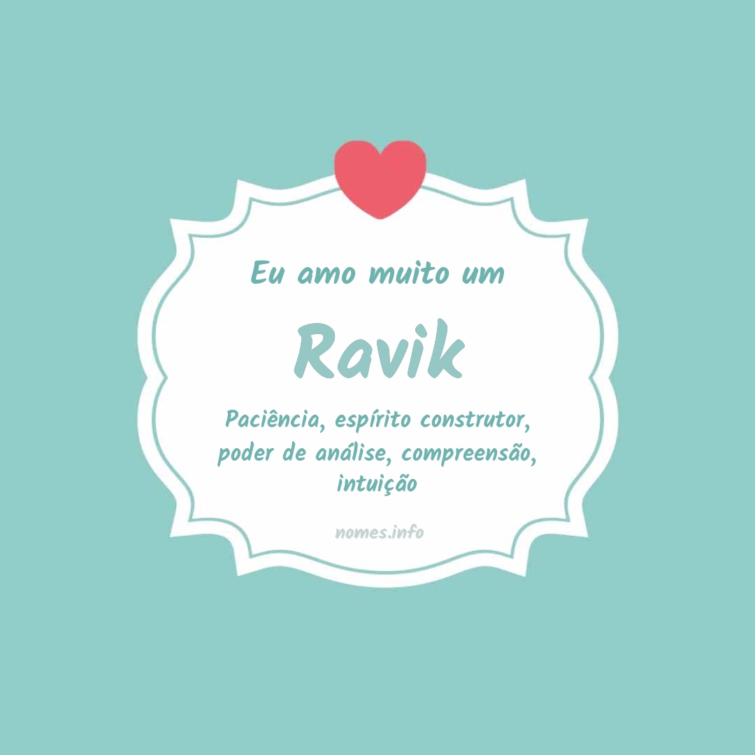 Eu amo muito Ravik