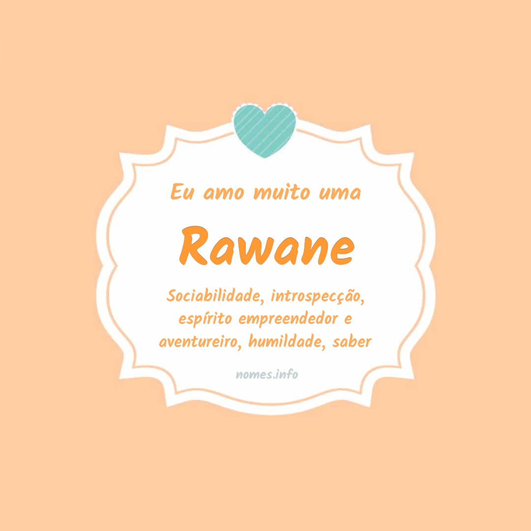 Eu amo muito Rawane