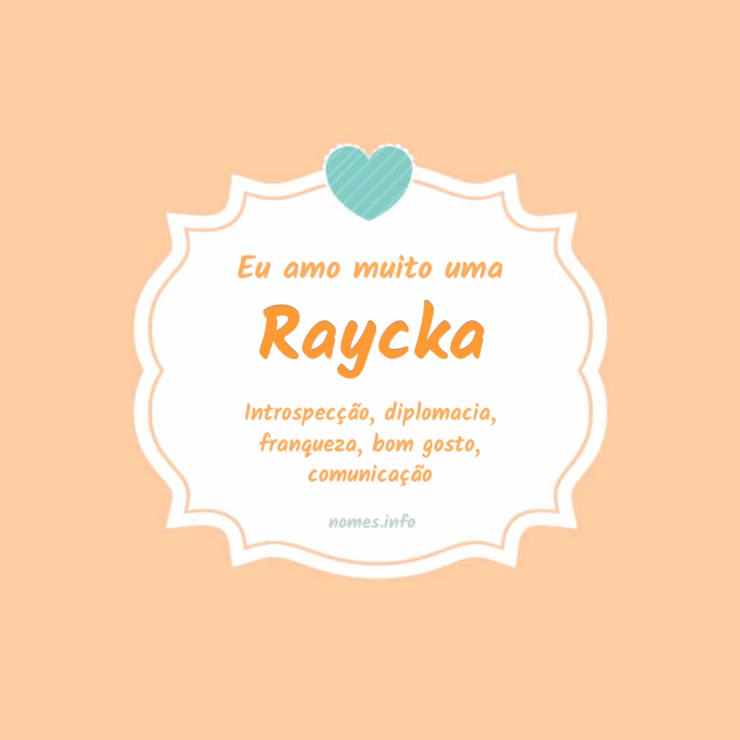 Eu amo muito Raycka