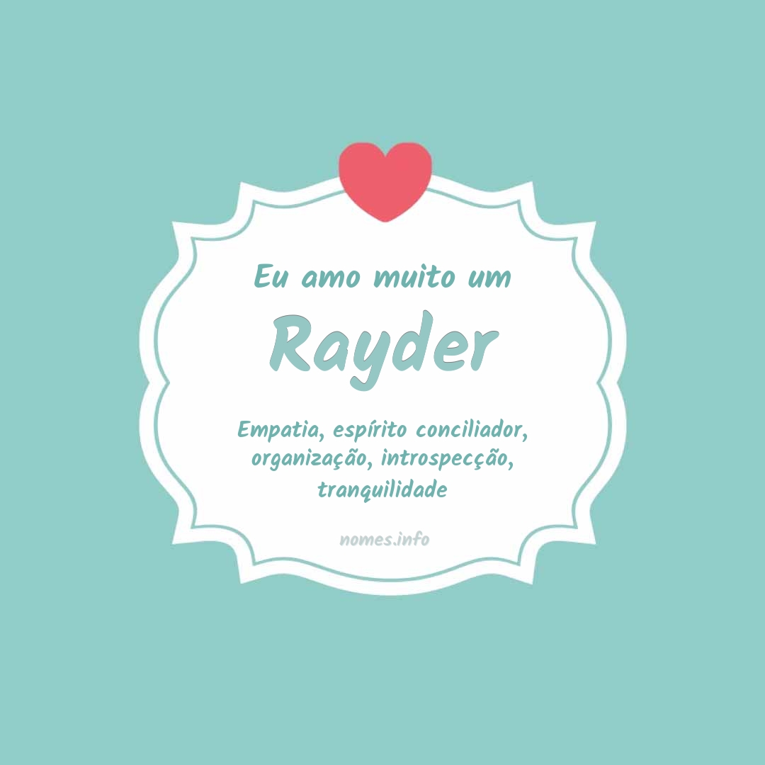 Eu amo muito Rayder