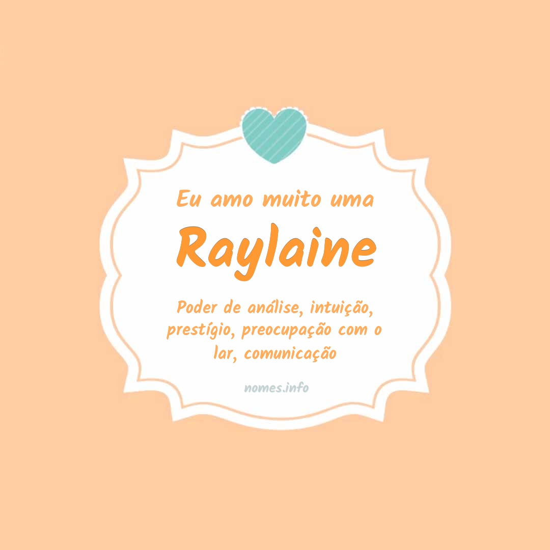 Eu amo muito Raylaine