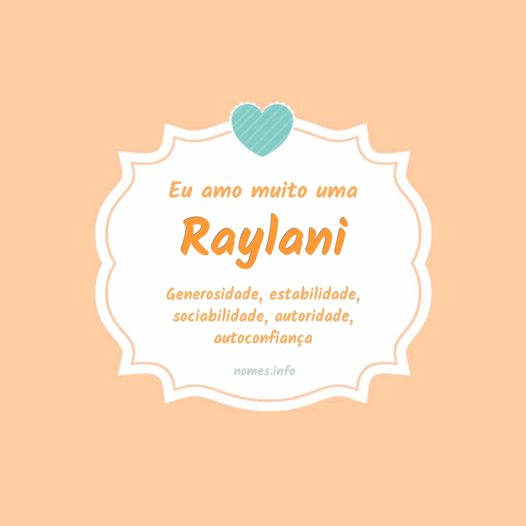 Eu amo muito Raylani