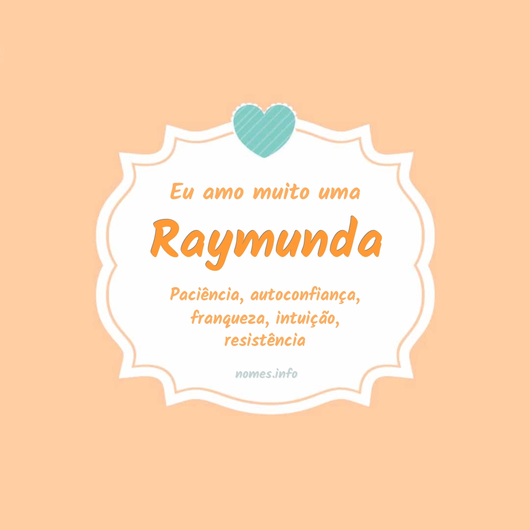 Eu amo muito Raymunda