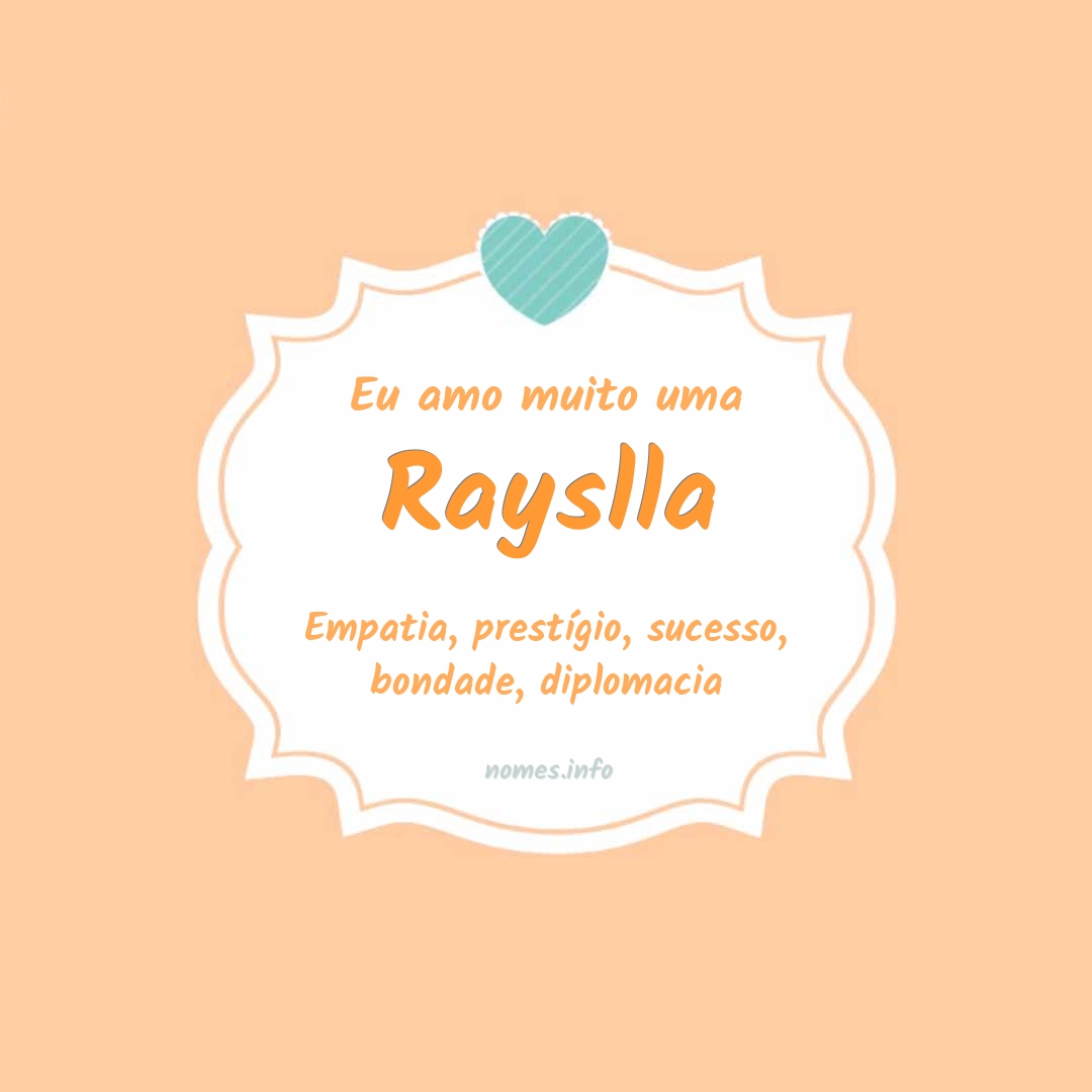 Eu amo muito Rayslla