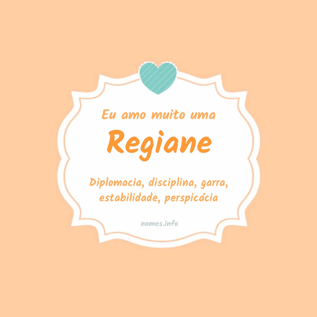 Eu amo muito Regiane