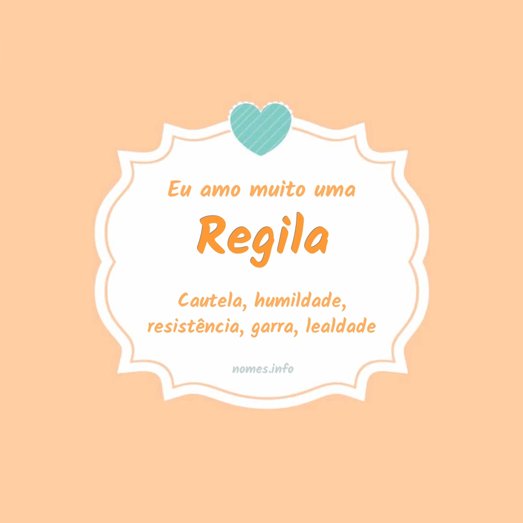 Eu amo muito Regila