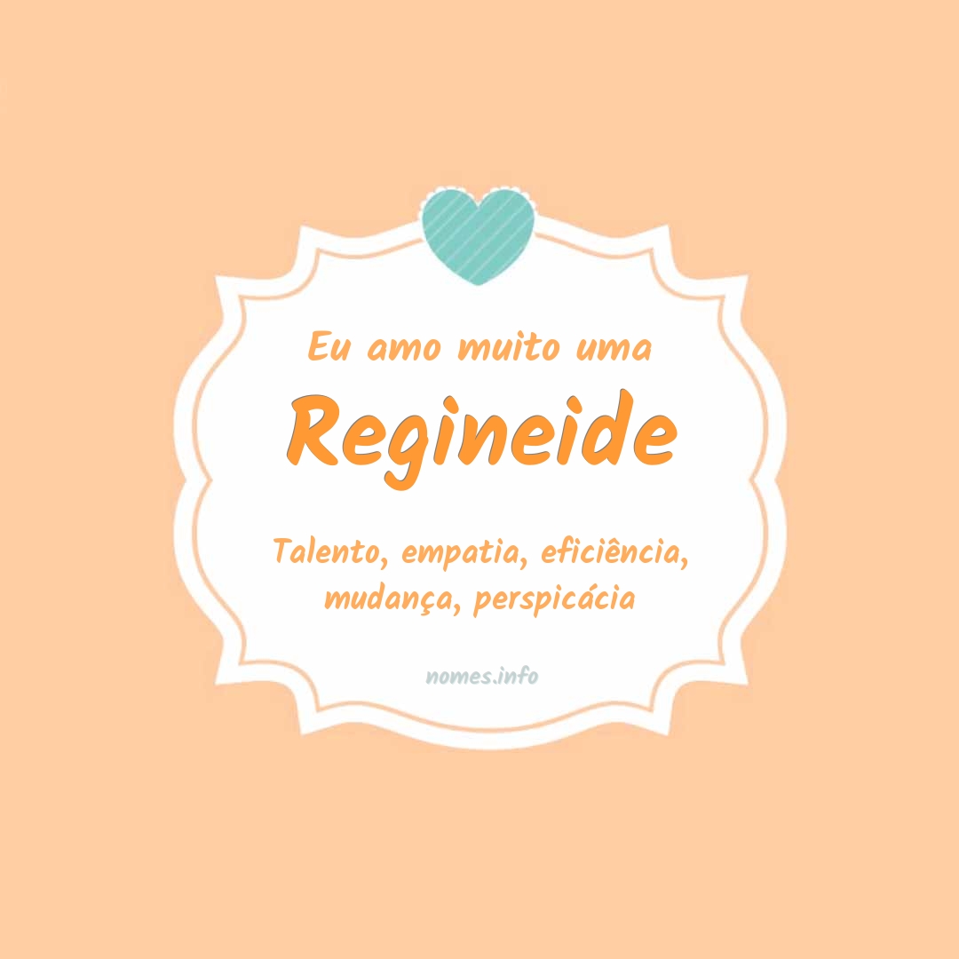 Eu amo muito Regineide