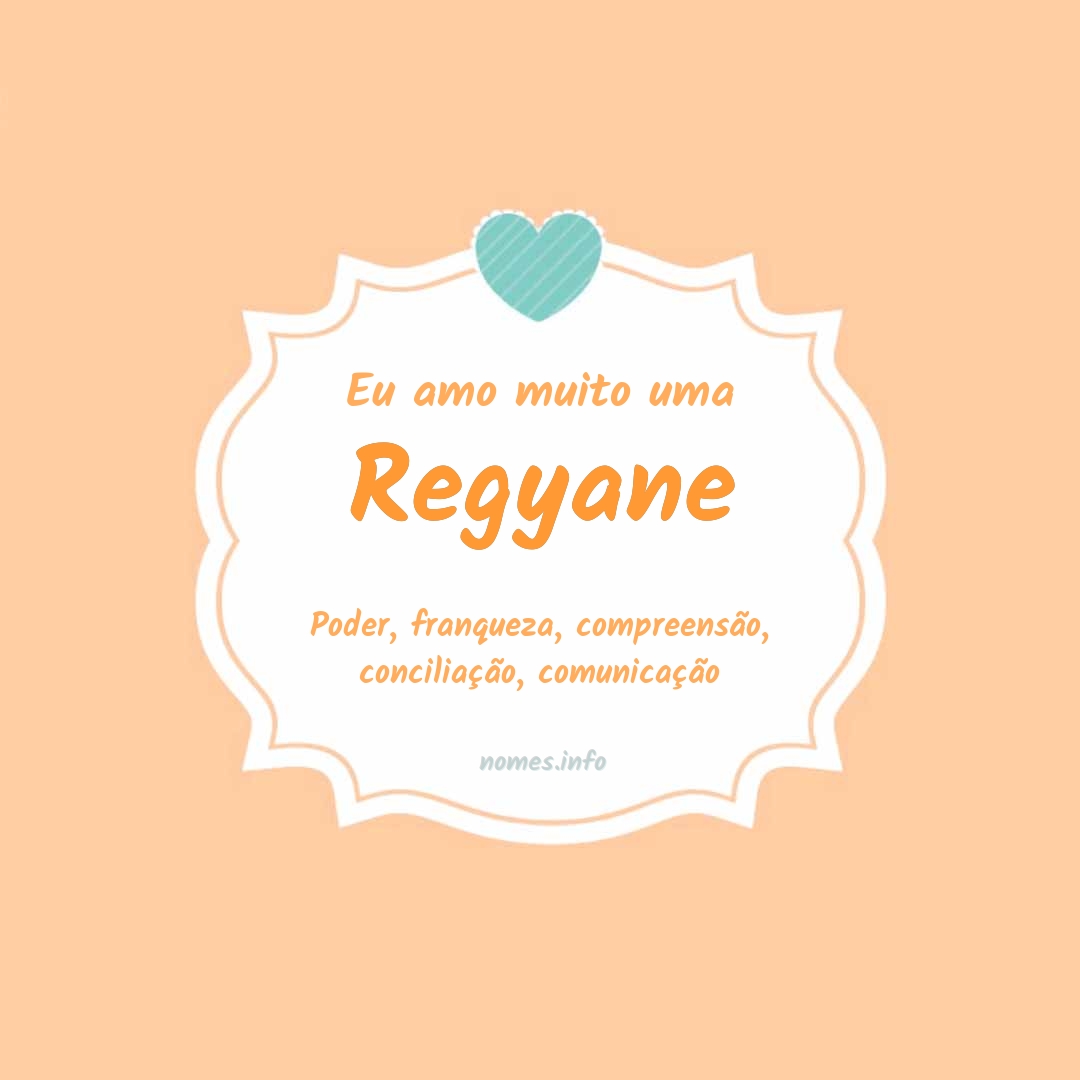 Eu amo muito Regyane