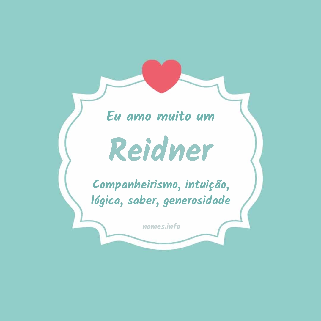 Eu amo muito Reidner