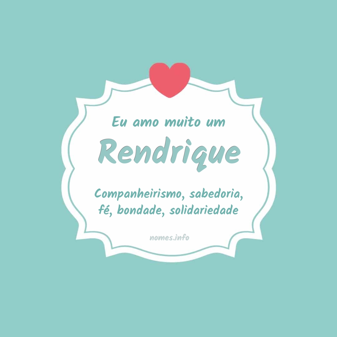 Eu amo muito Rendrique