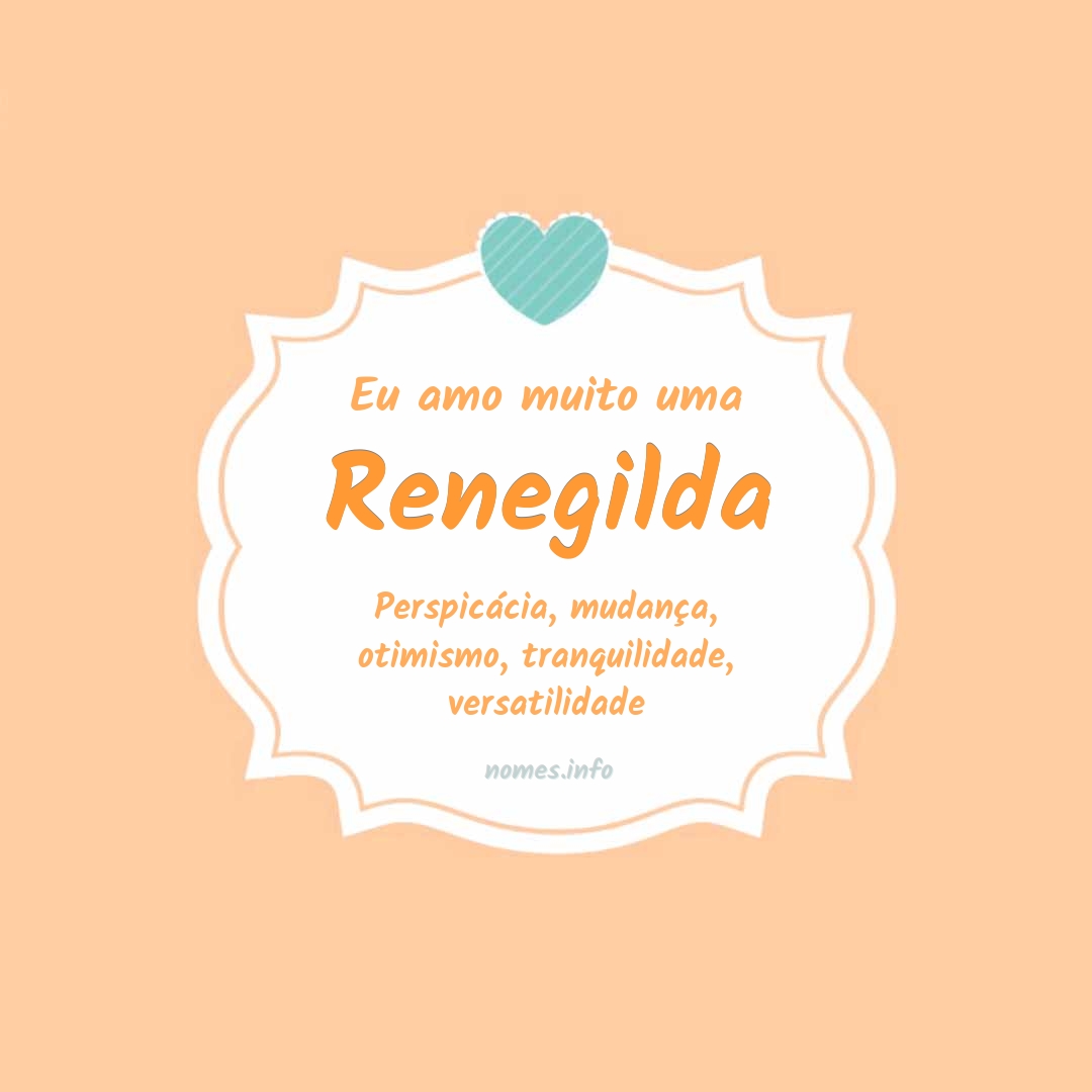 Eu amo muito Renegilda